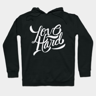 Love hard quote Hoodie